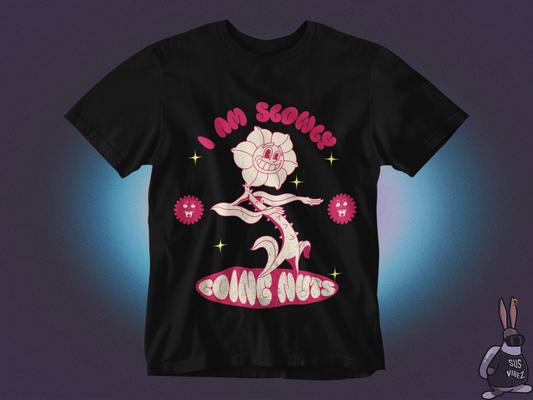 I am slowly going nuts T-shirt