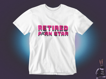 Retired pornstar T-shirt