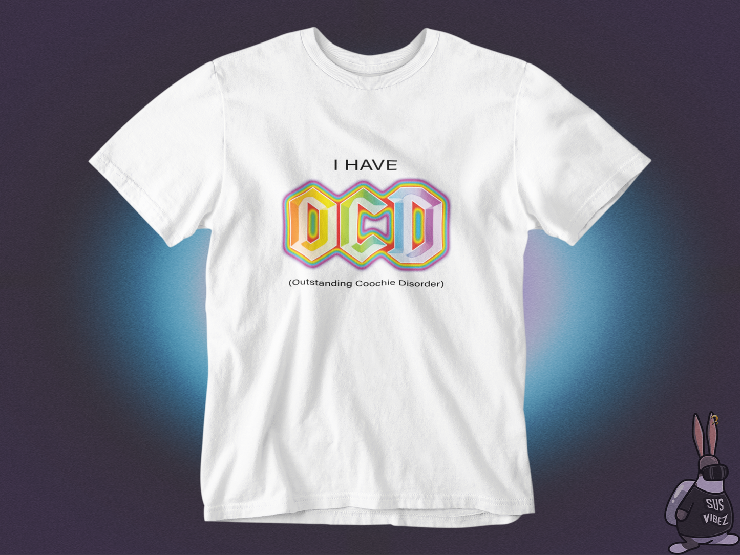 I have OCD T-shirt