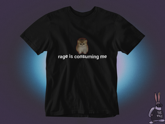 Rage is consuming me T-shirt