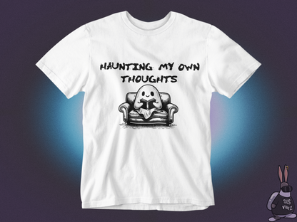 Haunting my own thoughts T-shirt