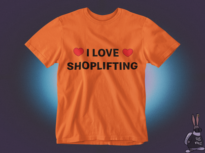 I love shoplifting T-shirt