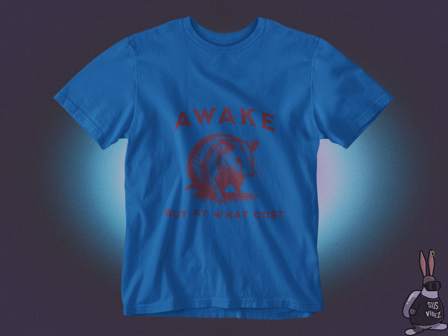 Awake but at what cost T-shirt