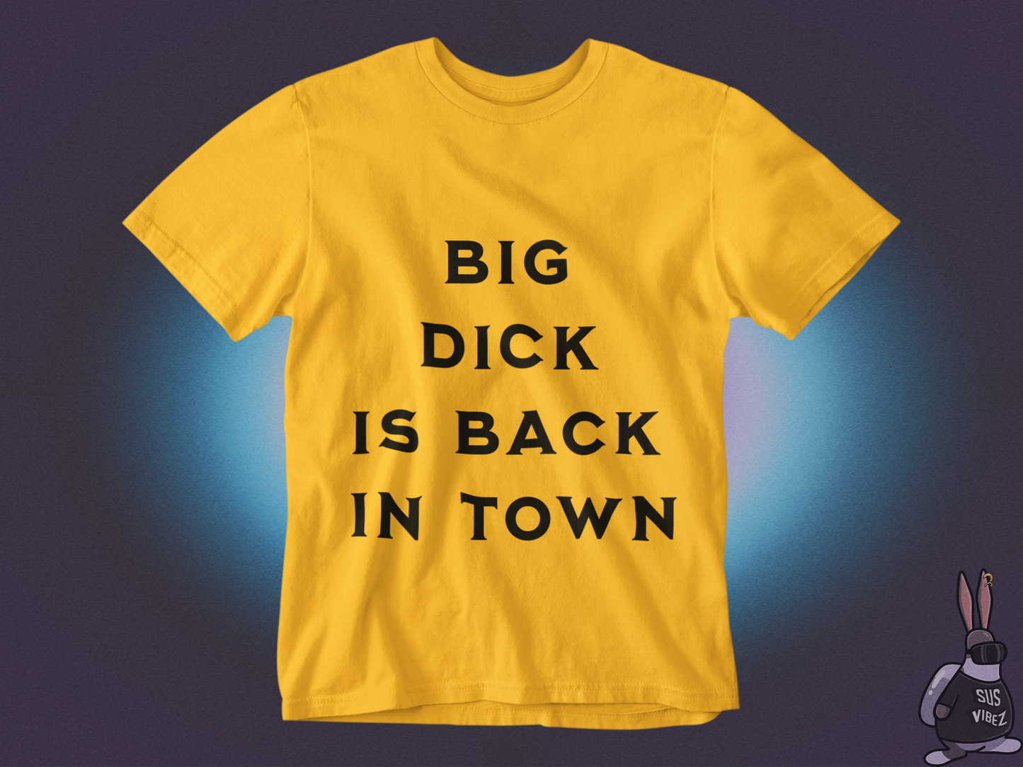 Big dick is back in town T-shirt