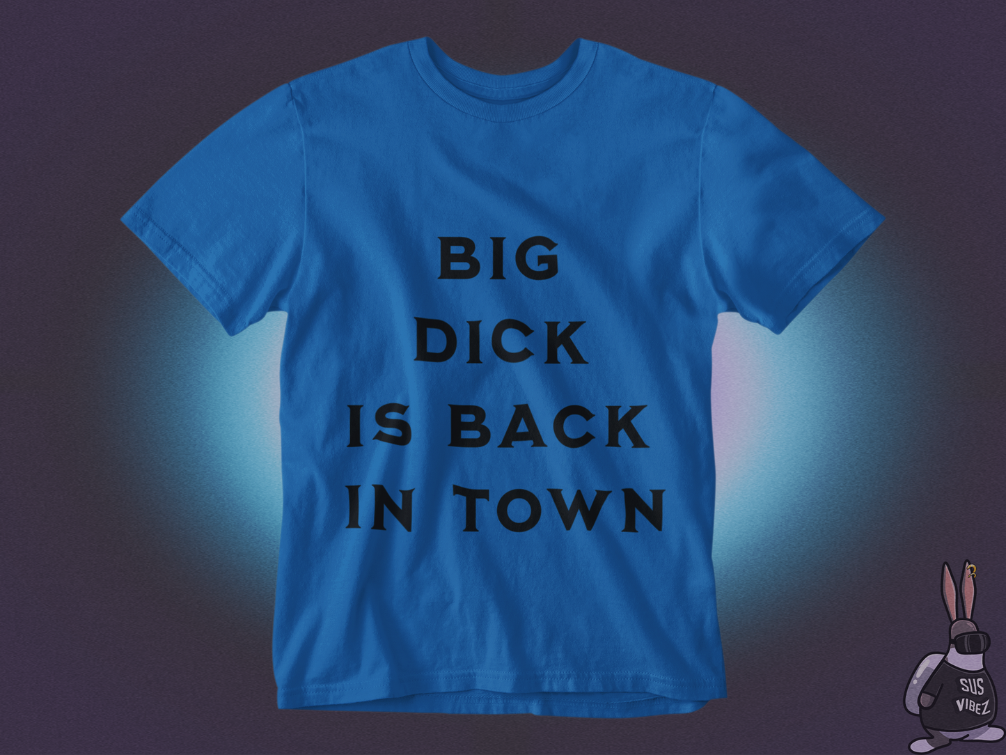 Big dick is back in town T-shirt