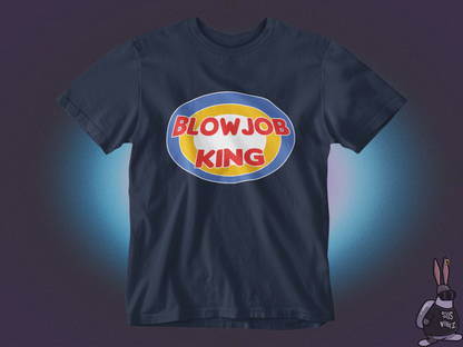 Blowjob king T-shirt