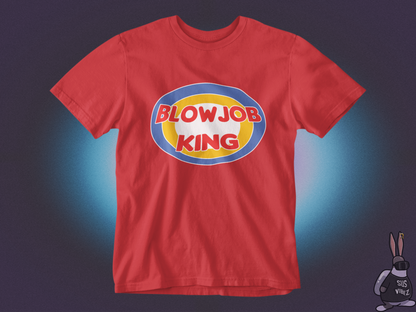 Blowjob king T-shirt