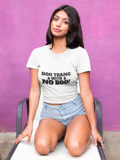 Boo thang with no boo! T-shirt