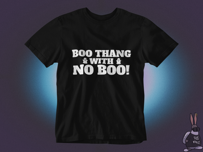 Boo thang with no boo! T-shirt