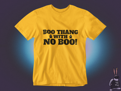 Boo thang with no boo! T-shirt