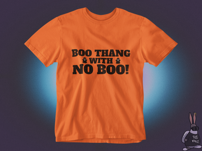 Boo thang with no boo! T-shirt