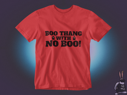 Boo thang with no boo! T-shirt