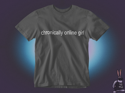 Chronically online girl T-shirt