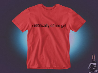 Chronically online girl T-shirt