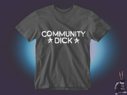 Community dick T-shirt