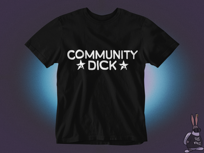 Community dick T-shirt