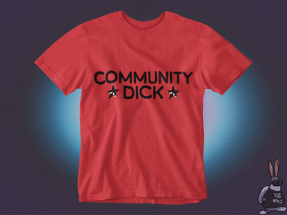 Community dick T-shirt