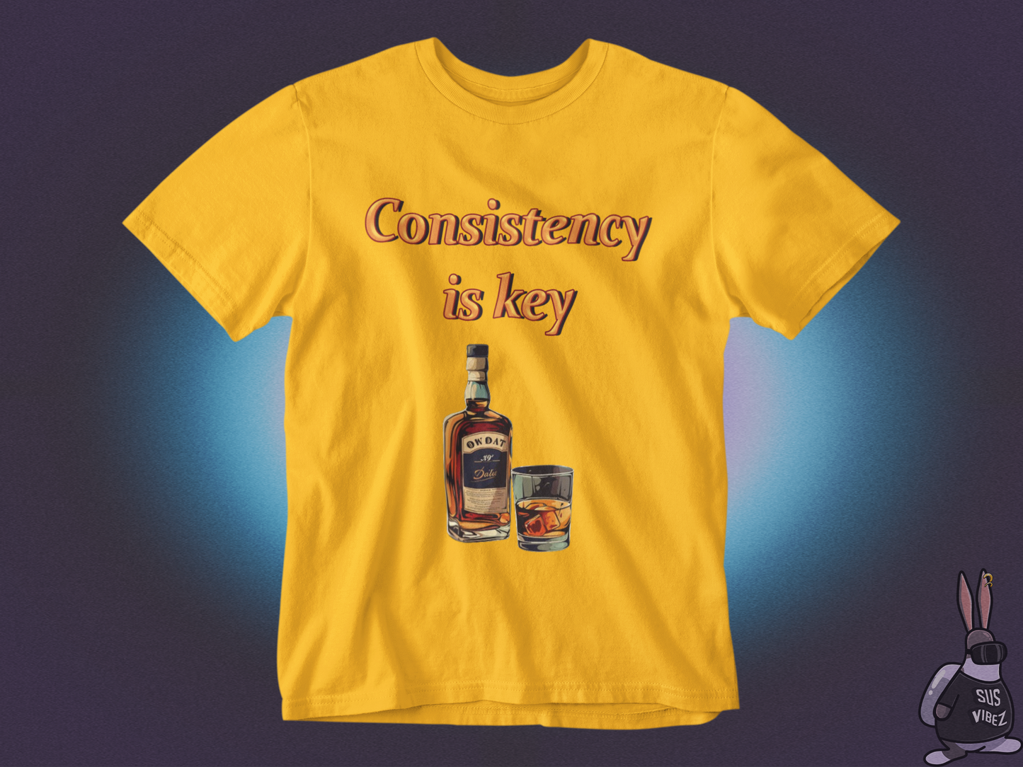 Consistency is key alcohol T-shirt