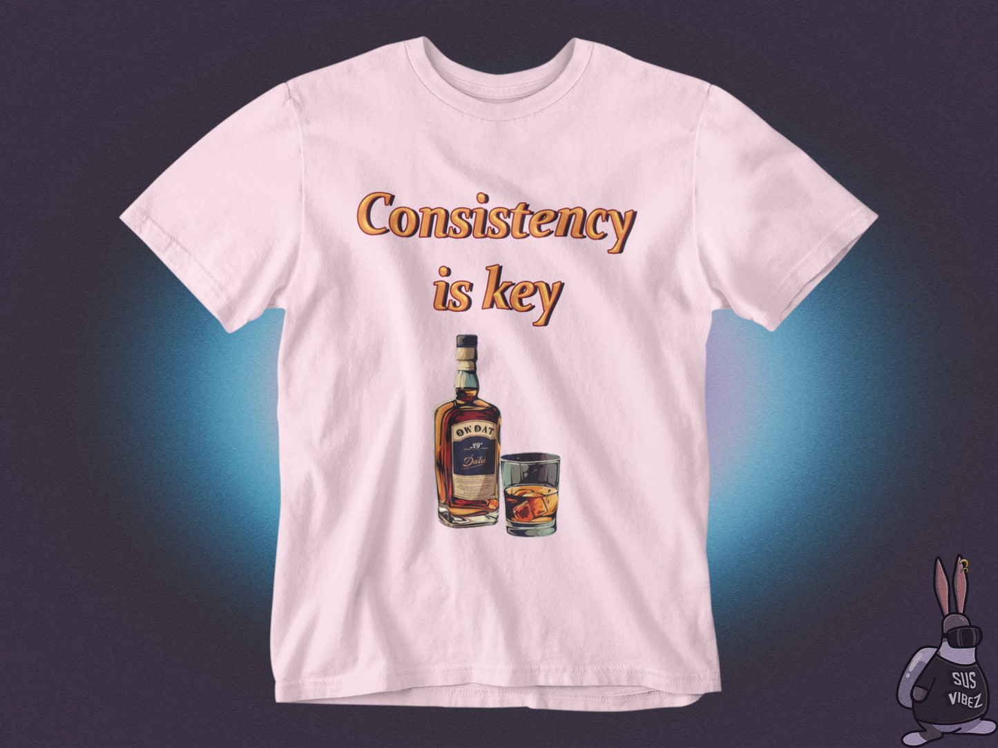 Consistency is key alcohol T-shirt