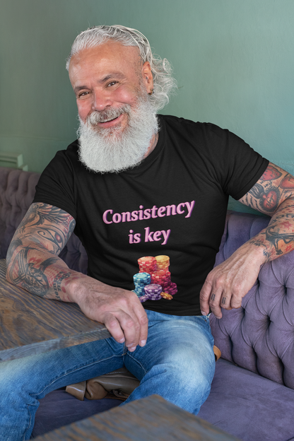 Consistency is key gambling T-shirt