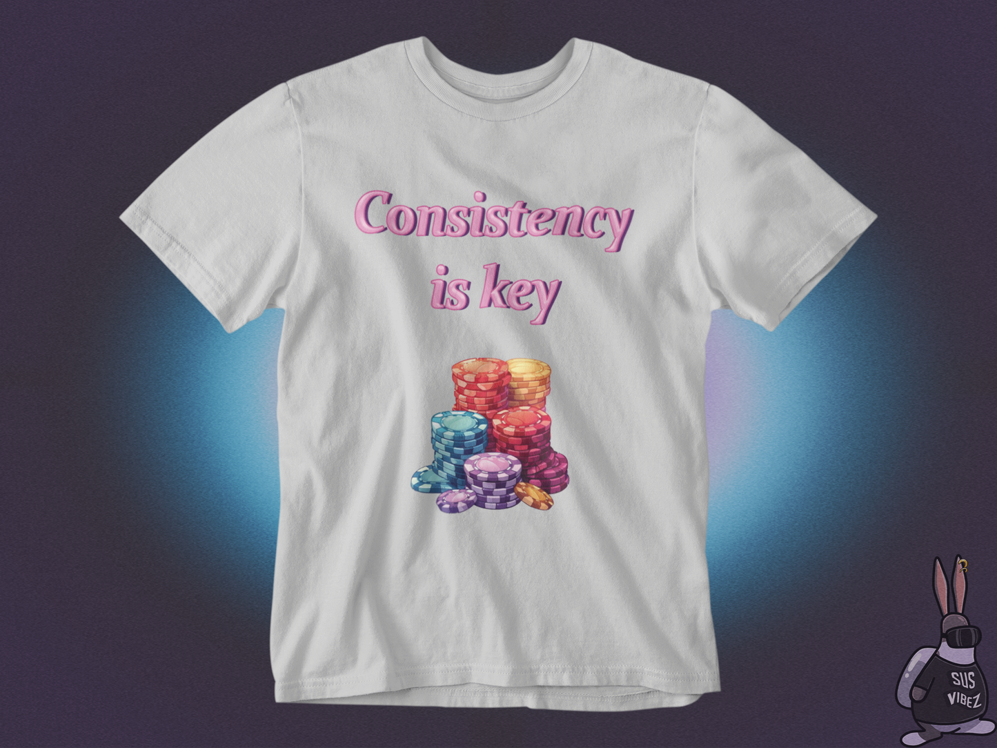 Consistency is key gambling T-shirt