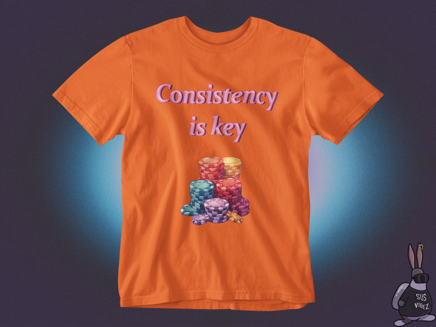 Consistency is key gambling T-shirt