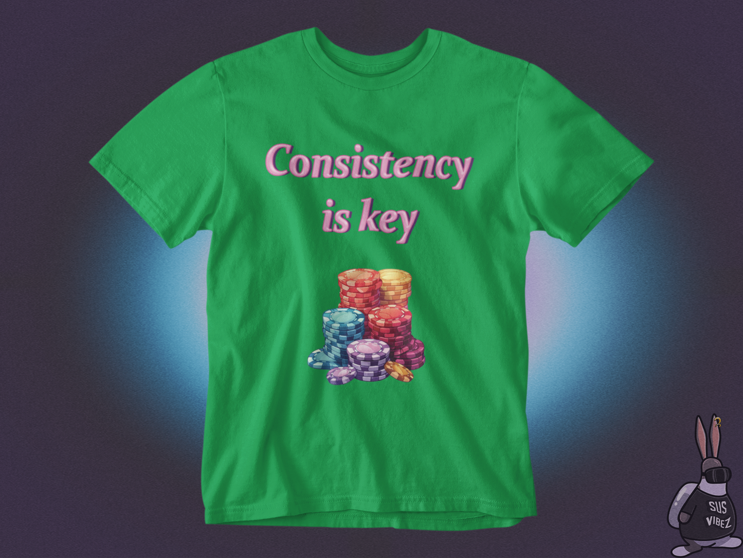 Consistency is key gambling T-shirt