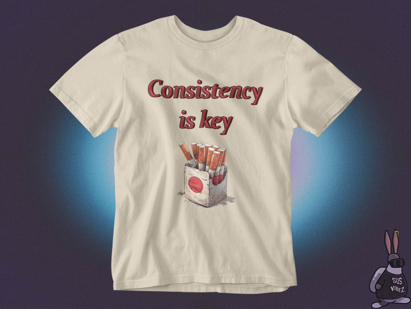 Consistency is key tobacco T-shirt