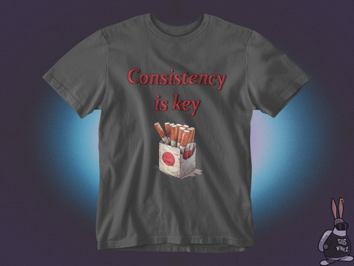 Consistency is key tobacco T-shirt