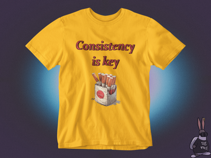 Consistency is key tobacco T-shirt