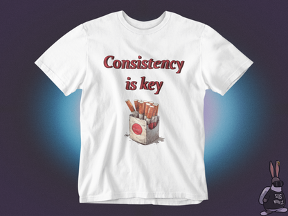 Consistency is key tobacco T-shirt