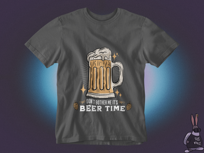 Don't bother me it's beer time T-shirt