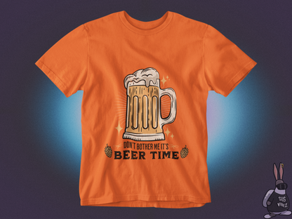 Don't bother me it's beer time T-shirt