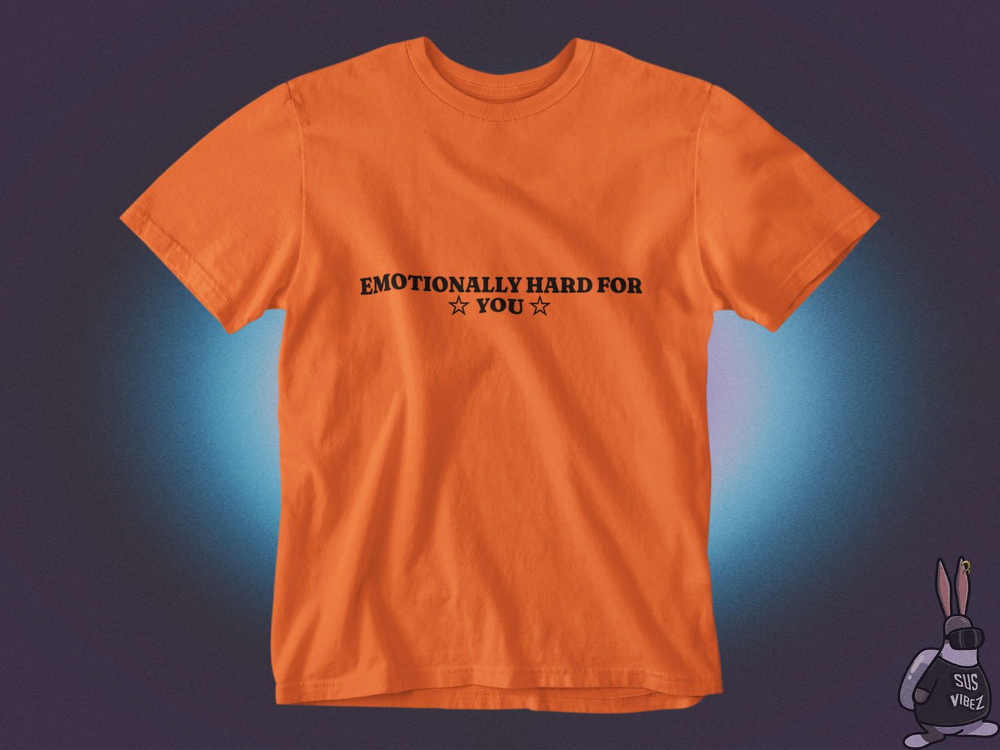 Emotionally hard for you T-shirt