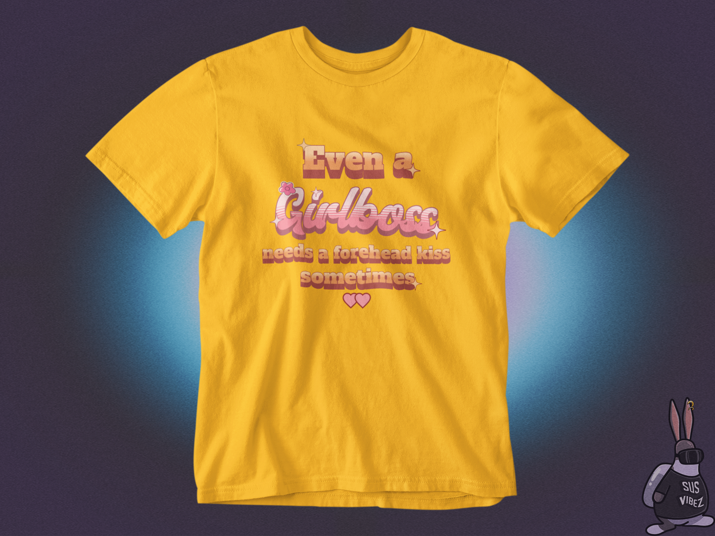 Even a girl boss needs a forehead kiss sometimes T-shirt