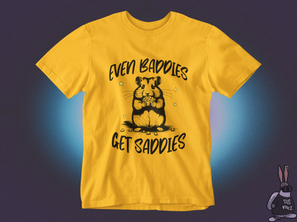 Even baddies get saddies T-shirt