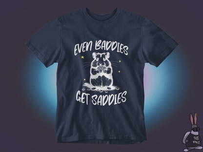 Even baddies get saddies T-shirt