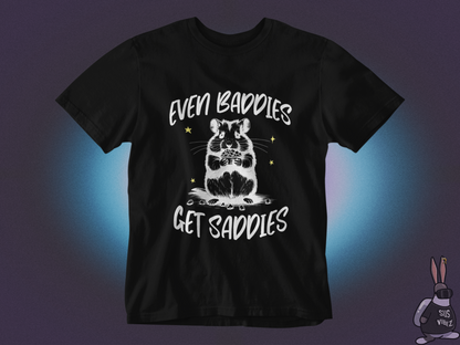 Even baddies get saddies T-shirt