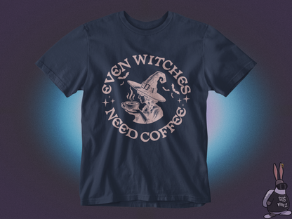 Even witches need coffee T-shirt