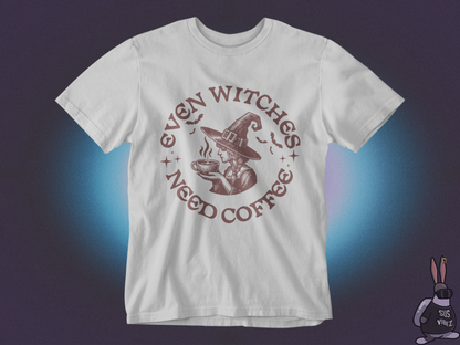 Even witches need coffee T-shirt