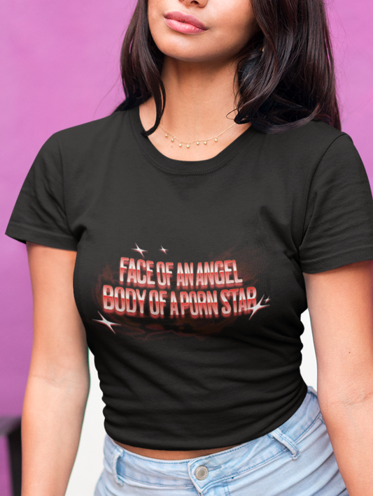 Face of an angel body of a pornstar T-shirt