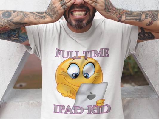 Full Time Ipad Kid T-shirt