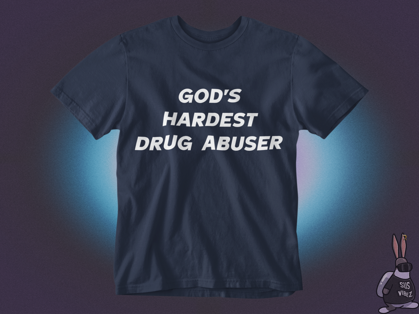 God's hardest drug abuser T-shirt