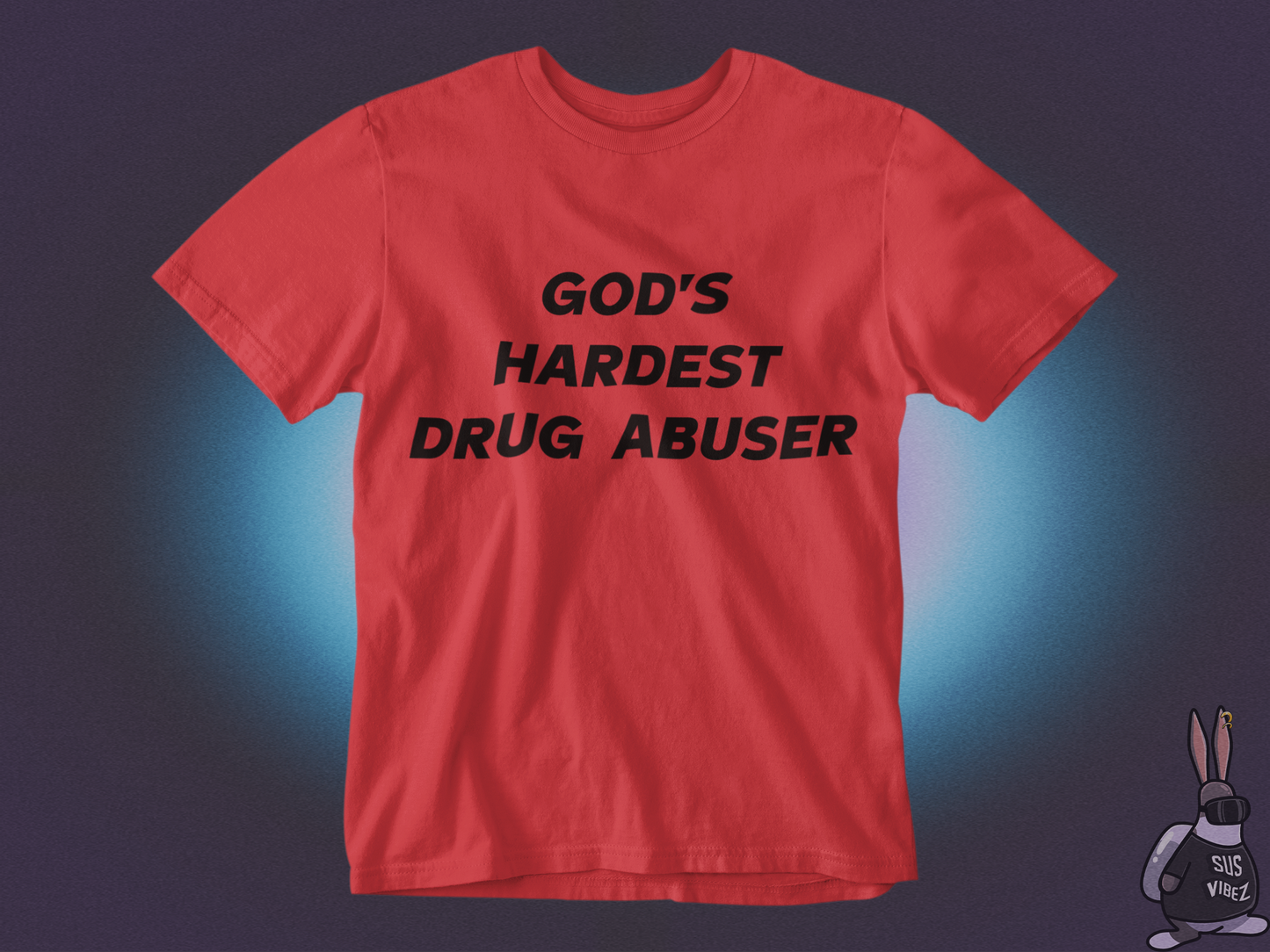 God's hardest drug abuser T-shirt