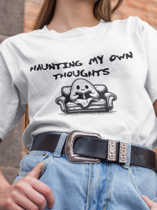 Haunting my own thoughts T-shirt