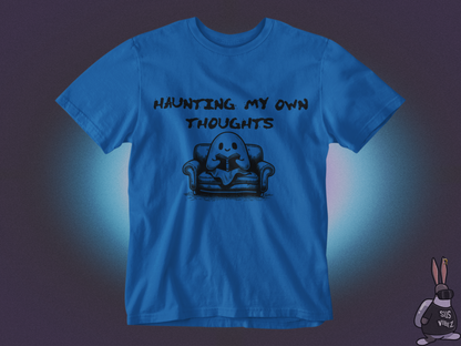 Haunting my own thoughts T-shirt