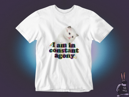 I'm in constant agony T-shirt