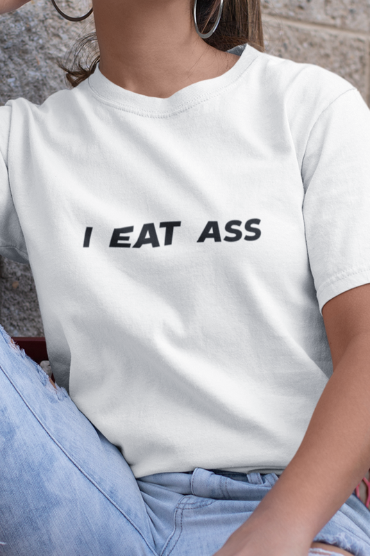 I eat ass T-shirt