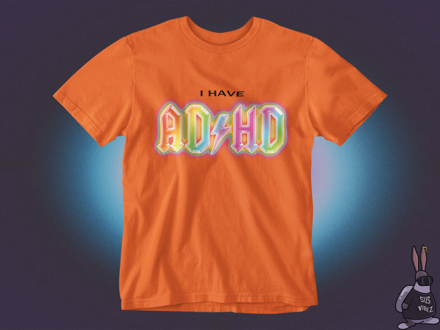 I have ADHD T-shirt