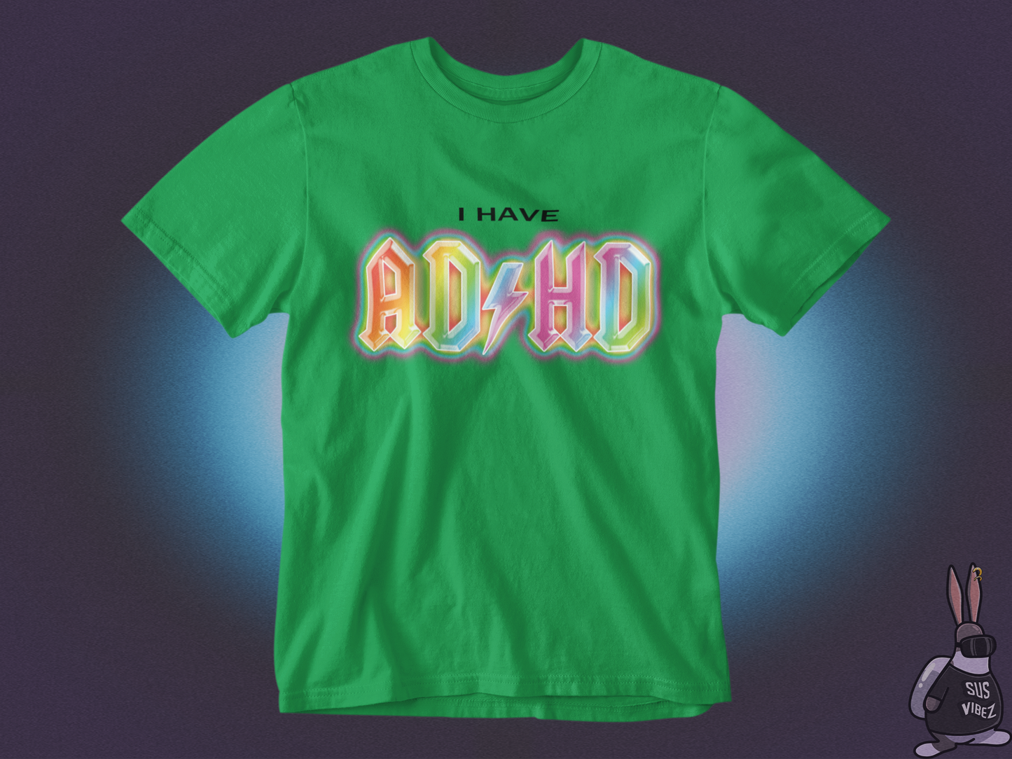 I have ADHD T-shirt